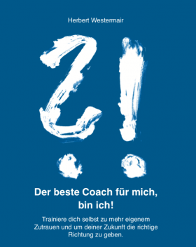 Softcover: Der beste Coach für mich, bin ich! von Herbert Westermair