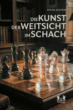 Die Kunst der Weitsicht im Schach